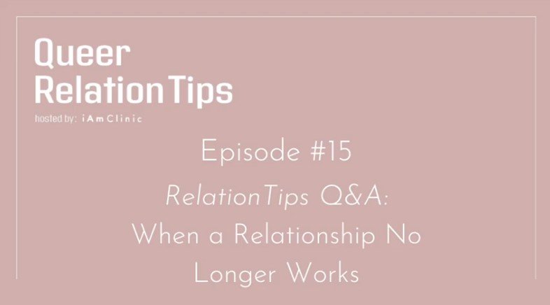 #15 RelationTips Q&A: When a Relationship No Longer Works