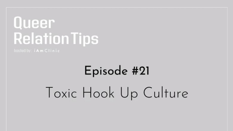 #21 Transforming Narratives: Addressing Toxicity in Gay Hookup Culture
