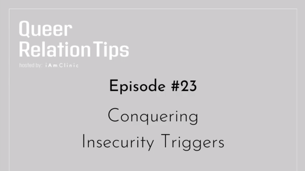 #23 Conquering Insecurity Triggers